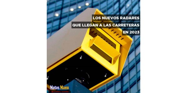 Los nuevos radares que llegan a las carreteras en 2023