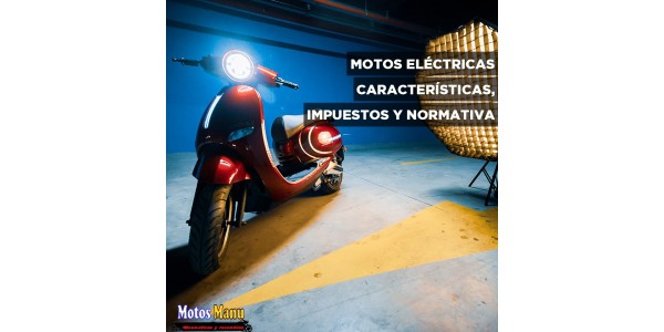 Motos eléctricas: Características, impuestos y normativa
