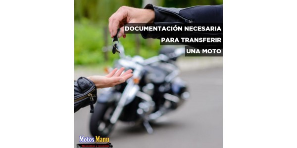 Documentación necesaria para transferir una moto